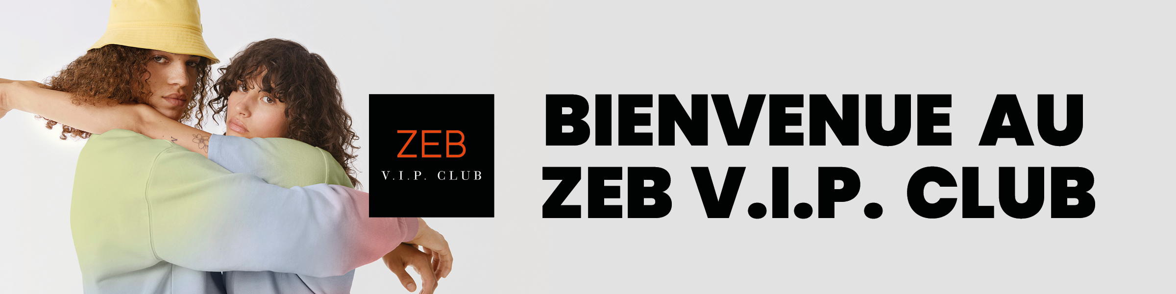 Bienvenue au ZEB V.I.P. club