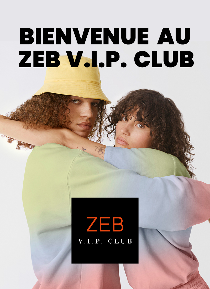 Bienvenue au ZEB V.I.P. club